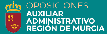 Oposiciones Auxiliar Administrativo Región de Murcia